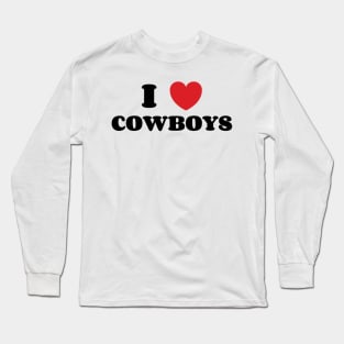 I Love Cowboys v2 Long Sleeve T-Shirt
